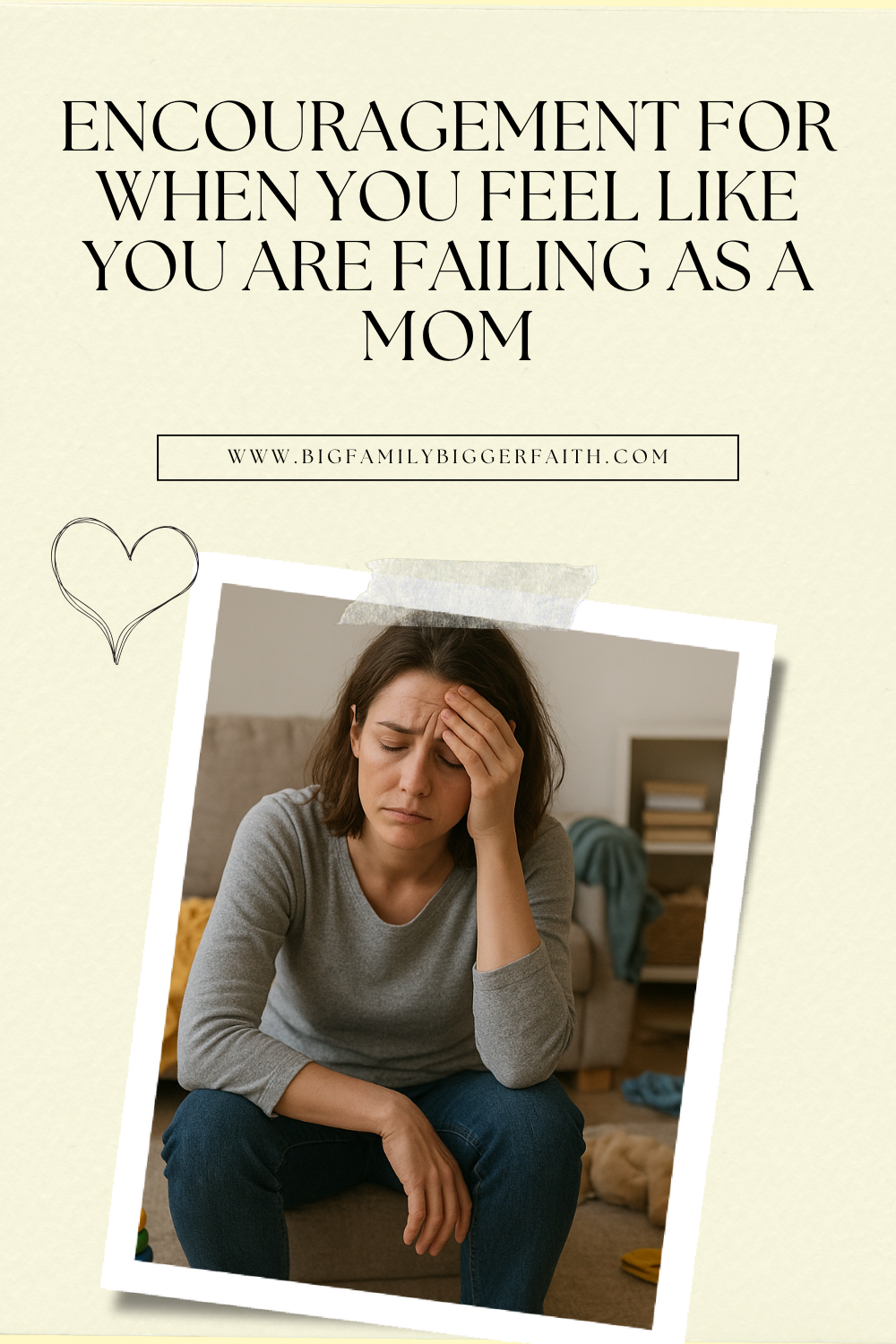 encouragement for when you feel like you are failing as a mom